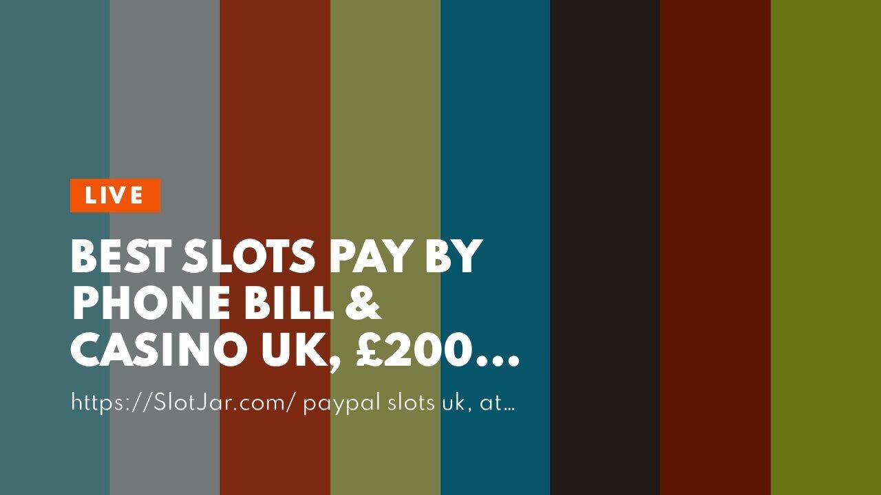 Play Slots Pay By Phone Bill Gambling