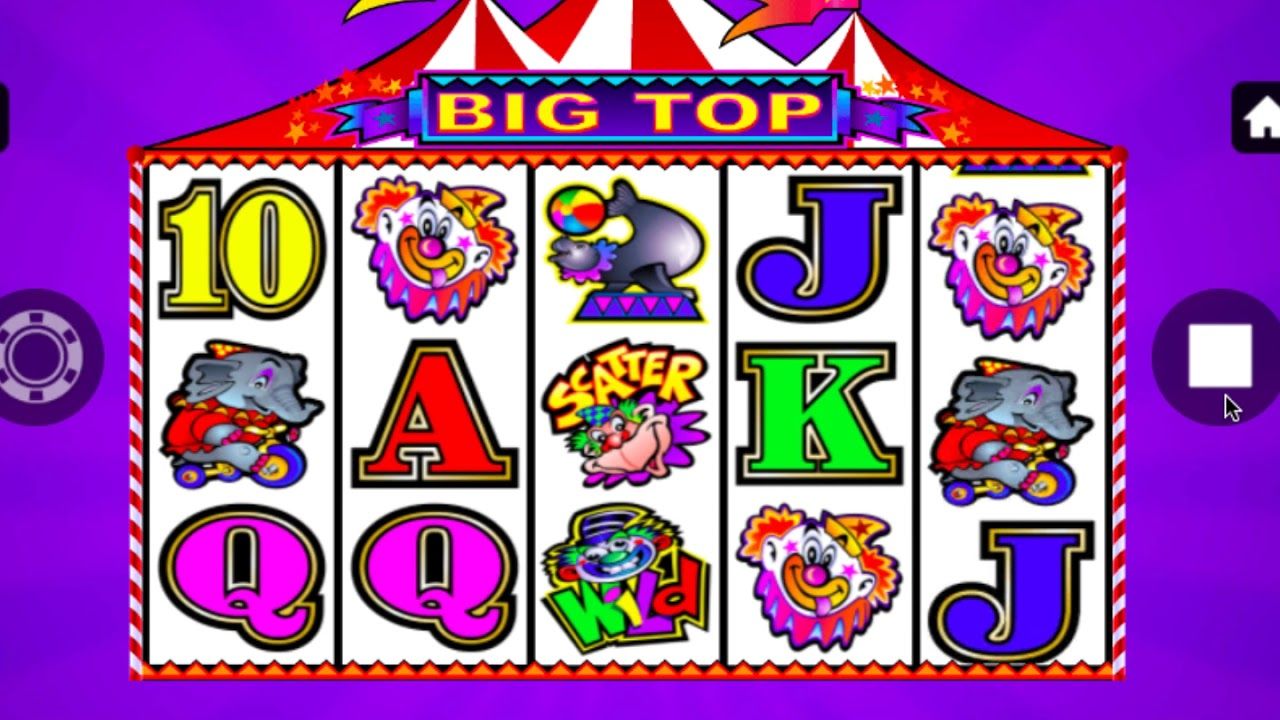 Big Top Slot Machine Gambling