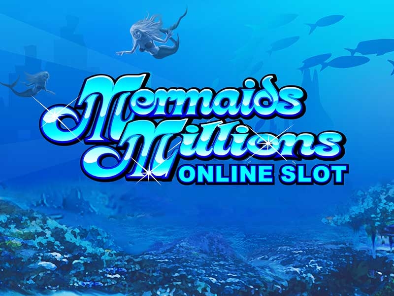 Mermaids Millions Slots Gambling