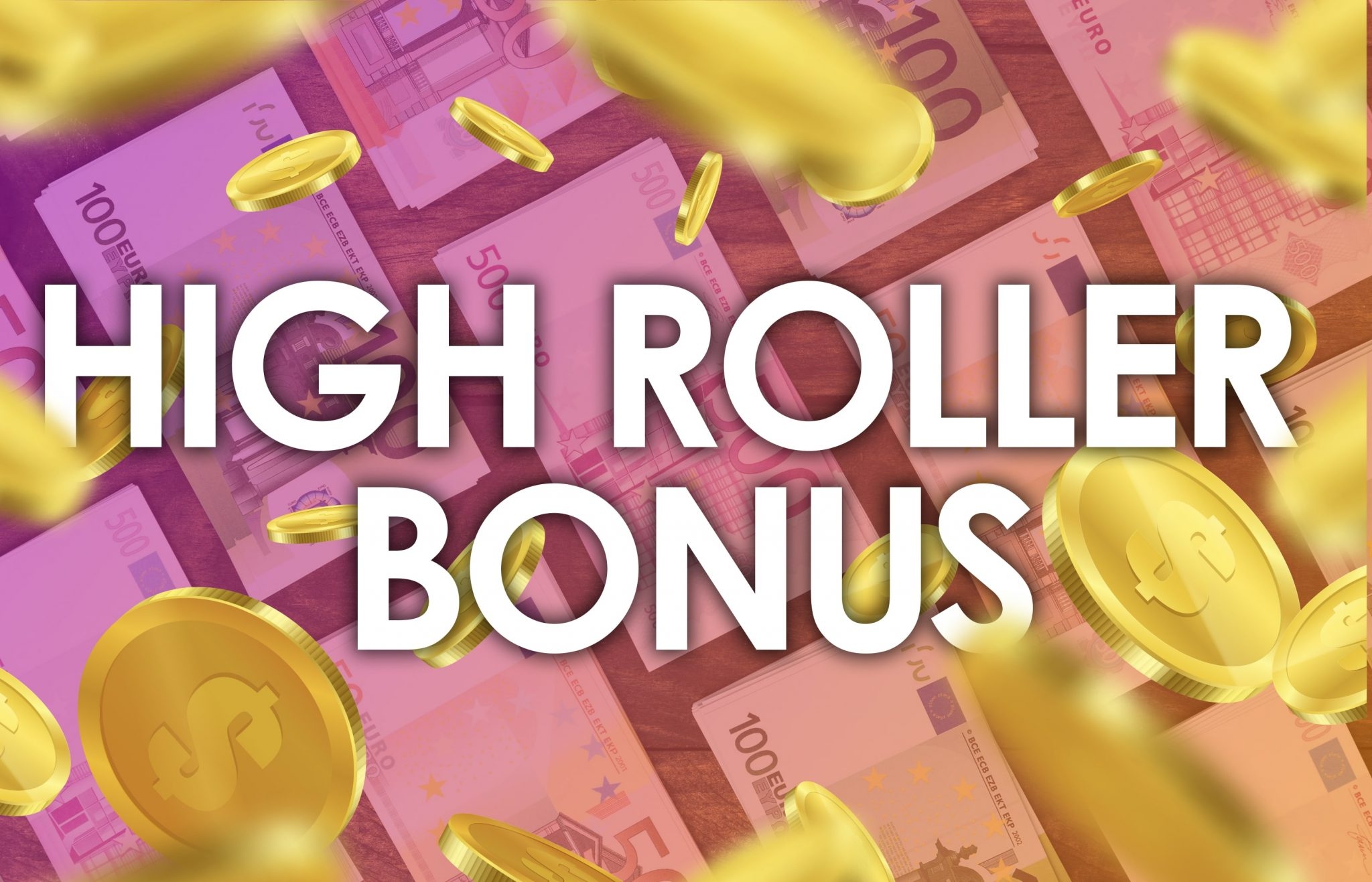 High Roller Bonus Gaming