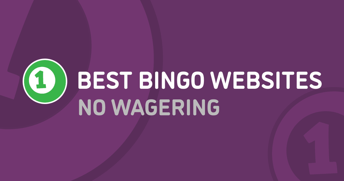 New Bingo Sites No Wagering Requirements Gambling