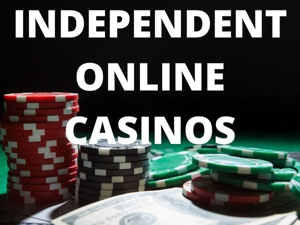 New Independent Casinos Gambling